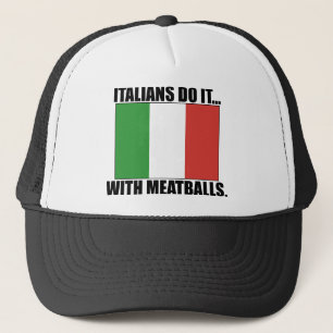 Italians Do It... With Meatballs. Trucker Hat