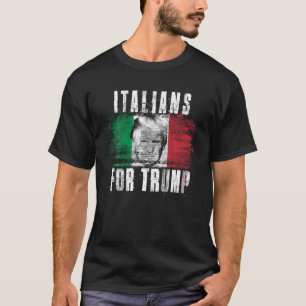 Italians For Trump American and Italy Patriotic T T-Shirt