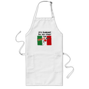 Italian's Sunday - Did you start the sauce yet? Long Apron