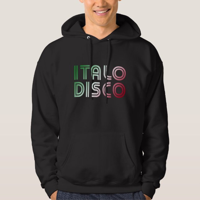 Italo Disco Hoodie (Front)