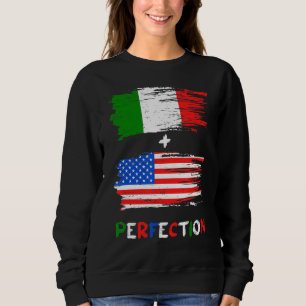 Italy America Italian American Flag Perfection Foo Sweatshirt
