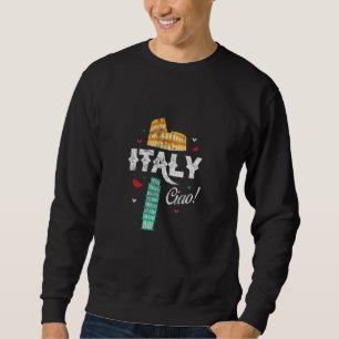 Italy Ciao Rome Roma Italia Italian Home Pride Dis Sweatshirt