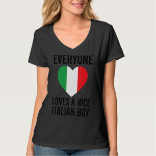 Italy Flag Everyone Loves A Nice Italian Boy T-Shirt