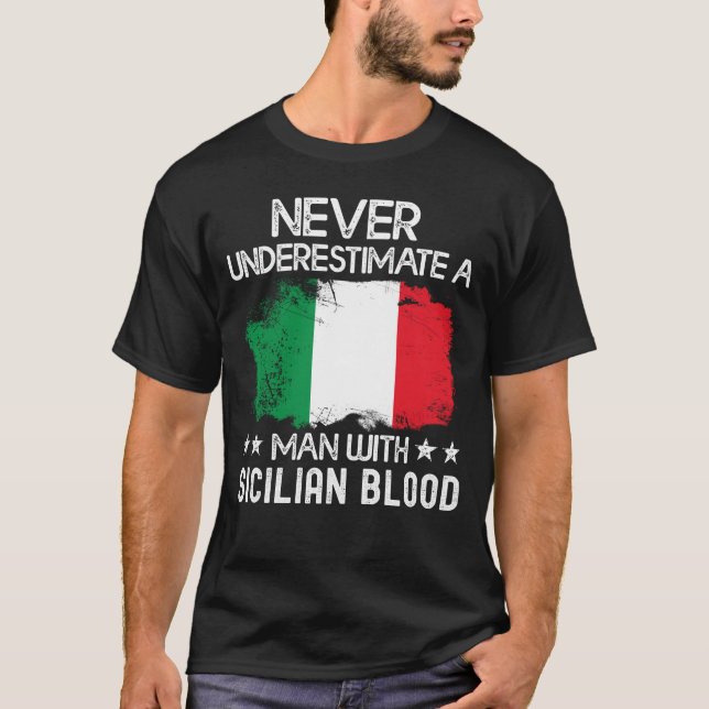 Italy Flag Never Underestimate A Man With Sicilian T-Shirt (Front)