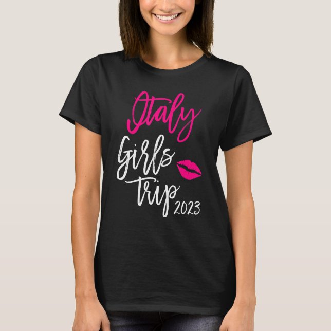 Italy Girls Trip 2023 Vacation Matching Group Week T-Shirt (Front)