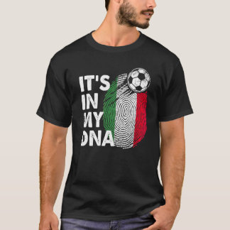 Italy In My Dna Italian Flag Team Italia T-Shirt