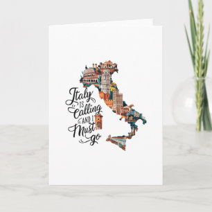 Italy Is Calling And I Must Go - Italy Vacation Tr Card