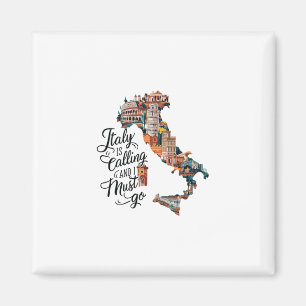Italy Is Calling And I Must Go - Italy Vacation Tr Magnet