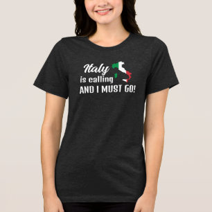 Italy is Calling Design Tri-Blend Shirt
