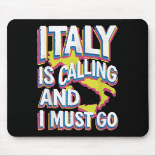 Italy Is Calling Travel Art  Mouse Mat