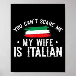 Italy Lover You Can't E Me My Wife Is Italian  Poster