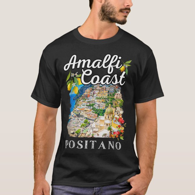 Italy Positano Amalfi Coast Positano T-Shirt (Front)