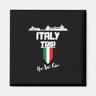 Italy Trip 2025 Here We Come Matching Team Travel  Magnet