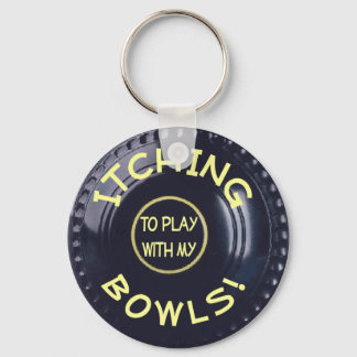 ITCHING BOWLS! KEY RING