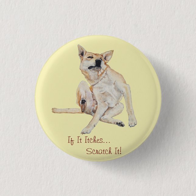 itchy gsd lab dog scratching with funny slogan 3 cm round badge (Front)