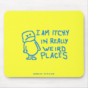 Itchy In Weird Places Mouse Mat