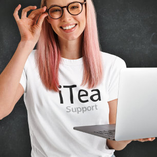 iTea Support - Geeky Pun for Tea Drinkers - Funny T-Shirt