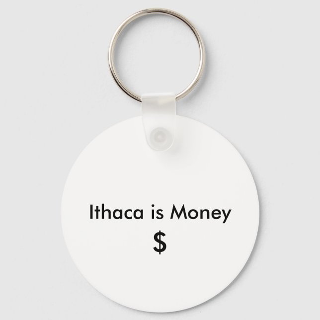 Ithaca is Money, $ Key Ring (Front)