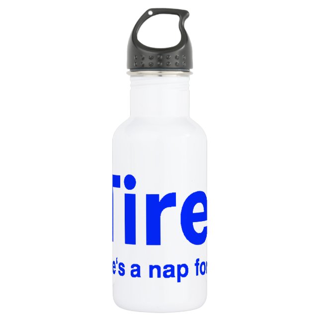 iTired There's a nap for that 532 Ml Water Bottle (Front)
