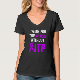 Itp Awareness Immune Thrombocytopenia Warrior Surv T-Shirt