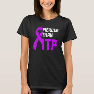 Itp Awareness Immune Thrombocytopenia Warrior Surv T-Shirt