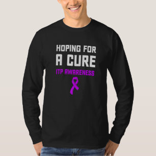 Itp Awareness Immune Thrombocytopenia Warrior Surv T-Shirt
