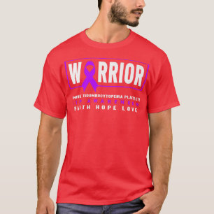 ITP Warrior - Immune Thrombocytopenia Awareness Sh T-Shirt