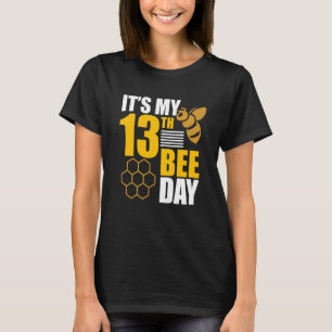 It's 13th Bee Day Honey Beekeeper Apiary Beekeepin T-Shirt