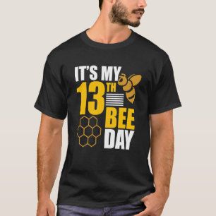 It's 13th Bee Day Honey Beekeeper Apiary Beekeepin T-Shirt