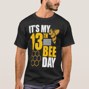 It's 13th Bee Day Honey Beekeeper Apiary Beekeepin T-Shirt