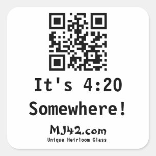 It's 4:20 Somewhere! Square Sticker