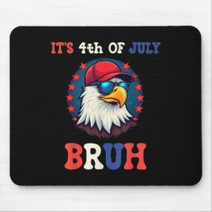 Its 4th Of July Bruh Bald Eagle Patriotic American Mouse Mat