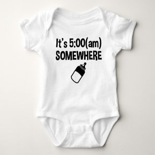It's 5:00 am Somewhere Funny Baby Bodysuit