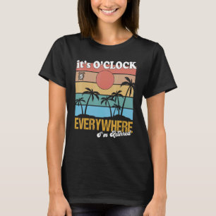 It's 5 O'clock Everywhere I'm Retired Vintage Summ T-Shirt