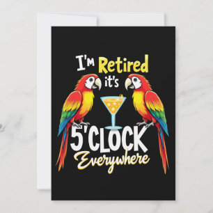 It's 5 O'Clock Everywhere Retired Retirement Invitation