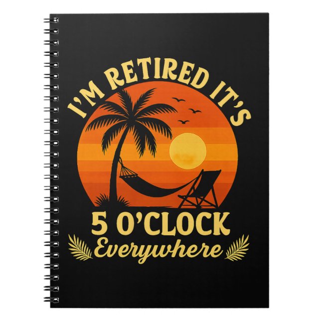 It's 5 O'Clock Everywhere Retired Tropical Summer Notebook (Front)