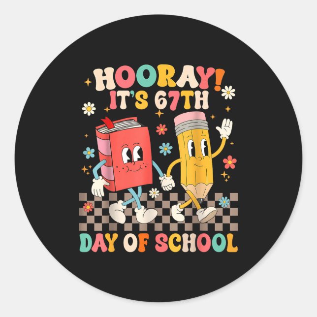 It's 67th Day Of School 67 Days Of School Funny Nu Classic Round Sticker (Front)