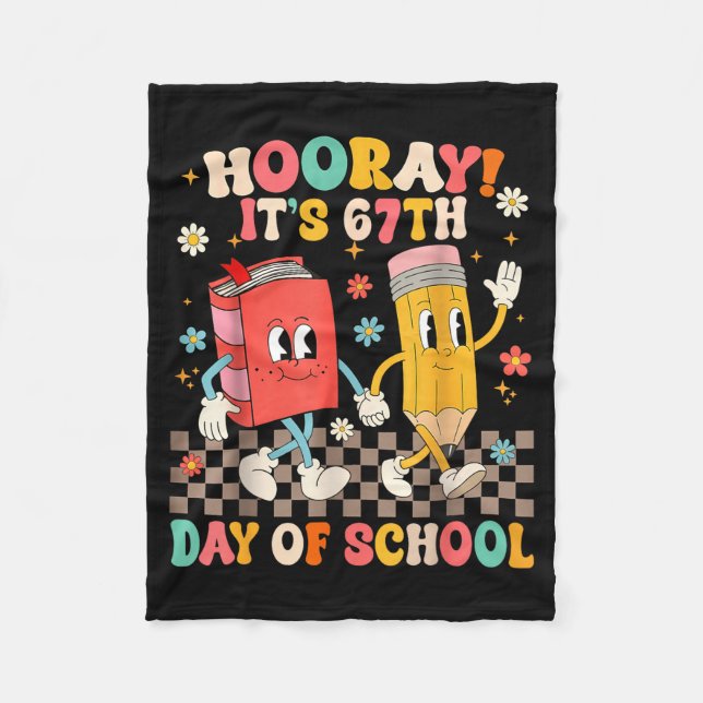 It's 67th Day Of School 67 Days Of School Funny Nu Fleece Blanket (Front)