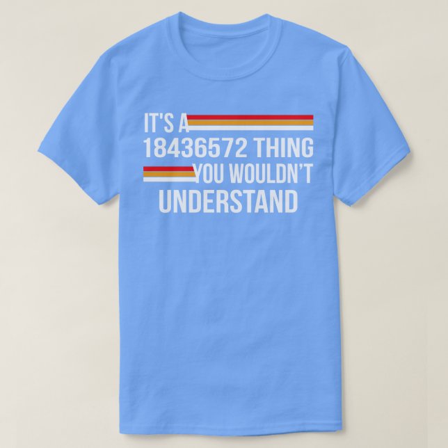 its A 18436572 You wouldnt Understand 1 T-Shirt (Design Front)