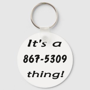 it's a 867-5309 thing key ring