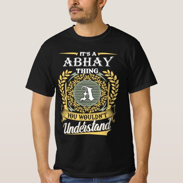It's A Abhay Thing You Couldn't Understand T-Shirt (Front)