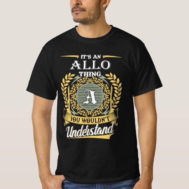 It's A Allo Thing You Couldn't Understand T-Shirt (Front)