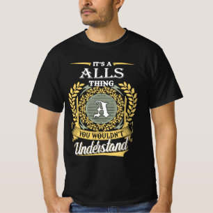 It's A Alls Thing You Couldn't Understand T-Shirt
