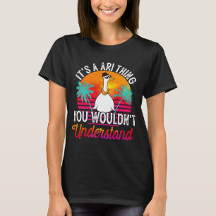 It's A Ari Thing You Wouldn't Understand Ari Name T-Shirt