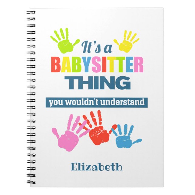 It's a Babysitter thing you wouldn't understand Notebook (Front)