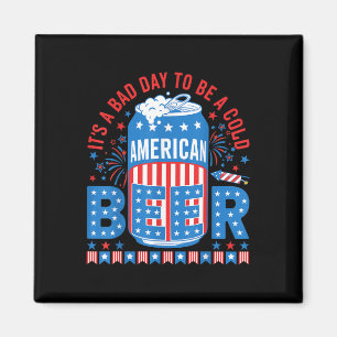 Its A Bad Day To Be A Cold Beer American Flag 4th Magnet