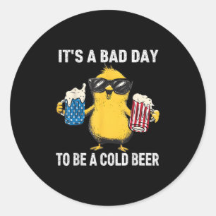 Its A Bad Day To Be A Cold Beer Funny Duck 4th Of Classic Round Sticker