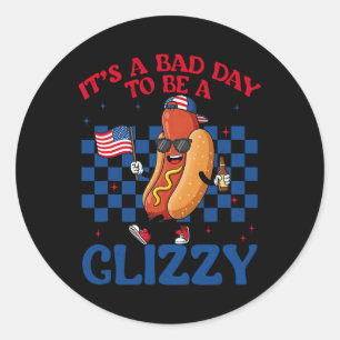 It's A Bad Day To Be A Glizzy 4th Of July Hotdog U Classic Round Sticker