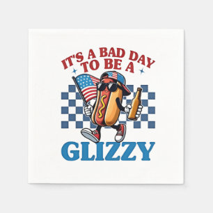It's a Bad Day to Be a Glizzy 4th of July T-Shirt Napkin
