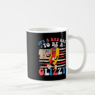 Its A Bad Day To Be A Glizzy Funny 4th Of July Hot Coffee Mug